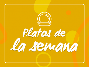 PLATOS DE LA SEMANA